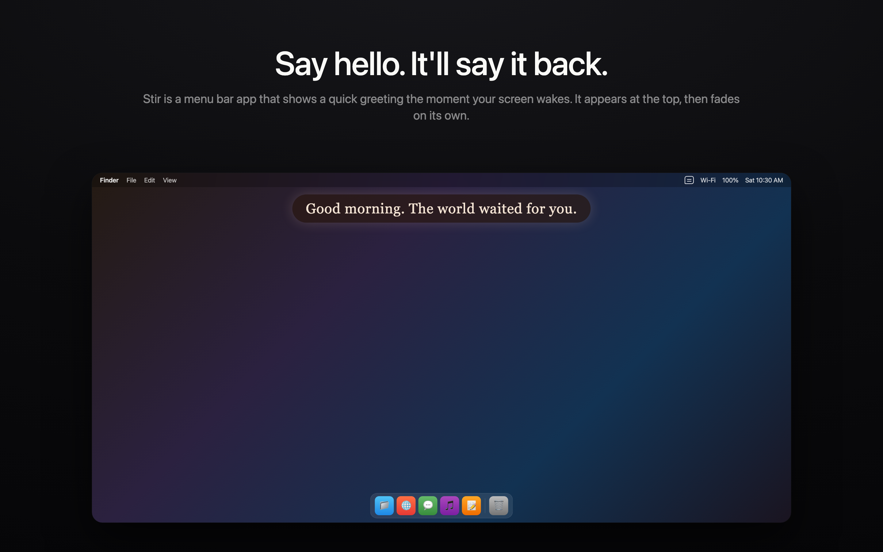 Stir Presence mode overlay reading "Good morning. The world waited for you." over a Mac desktop, menu bar visible at top