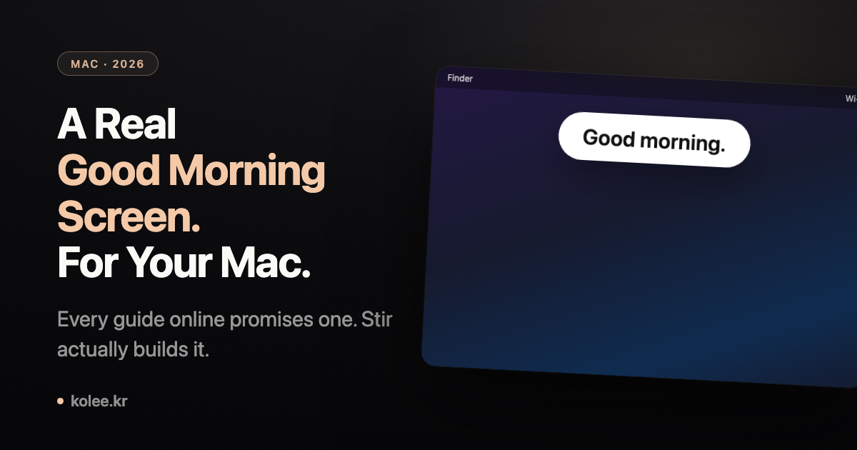 Why Isn't There a Good Morning Screen for Mac? (So I Built One)