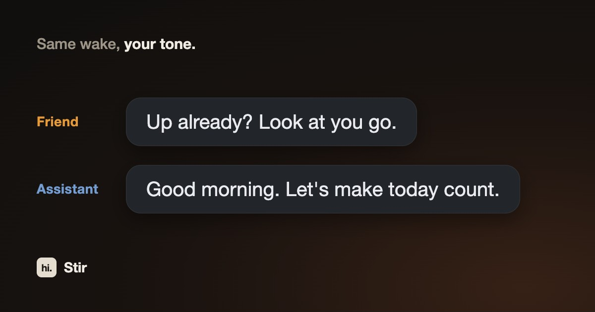 How I actually use Stir: as a friend, as an assistant, and with no AI at all